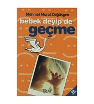 Bebek Deyip de Geçme