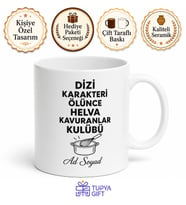 Dizi Karakteri Ölünce Helva Kavuranlara Drama Kupa Bardak Hediye