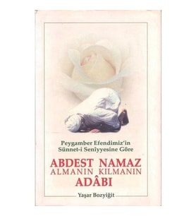 Abdest Almanın Namaz Kılmanın Adabı