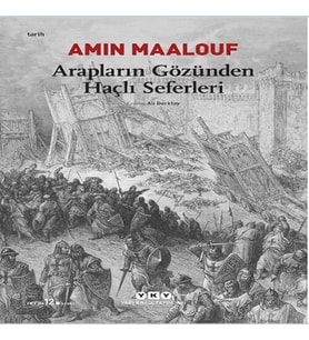 Arapların Gözünden Haçlı Seferleri