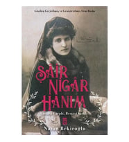 ŞAİR NİGAR HANIM  NAZAN BEKİROĞLU  TİMAŞ