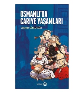 Osmanlı’da Cariye Yaşamları