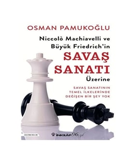 Niccolo Machiavelli ve Büyük Friedrich’in Savaş Sanatı Üzerine
