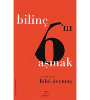 Bilinç Altını Aşmak - Bilinç 6’ını Aşmak