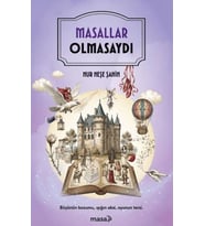 Masallar Olmasaydı