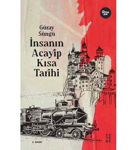 İnsanın Acayip Kısa Tarihi - Güray Süngü