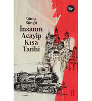 İnsanın Acayip Kısa Tarihi - Güray Süngü