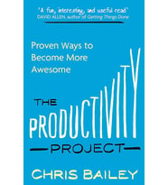 The Productivity Project: Proven Ways To Become More Awesome