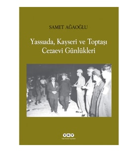 Yassıada, Kayseri ve Toptaşı Cezaevi Günlükleri