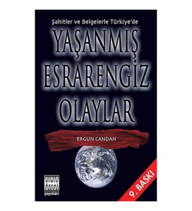 Şahitler ve Belgelerle Türkiye'de Yaşanmış Esrarengiz Olaylar