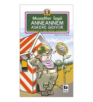 Anneannem Askere Gidiyor