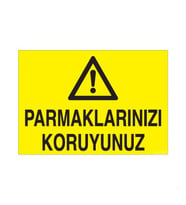 Parmaklarınızı Koruyunuz Uyarı Levhası 40x60cm (Karışık)
