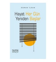 Hayat Her Gün Yeniden Başlar