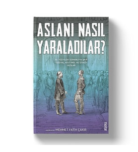 ASLANI NASIL YARALADILAR