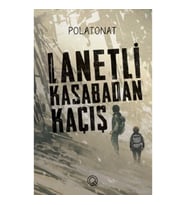 Lanetli Kasabadan Kaçış