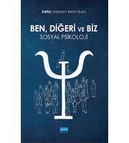 BEN, DİĞERİ VE BİZ: Sosyal Psikoloji