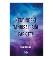 Kendindeki Tanrısal Işığı Fark Et!