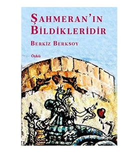 Şahmeran’ın Bildikleridir