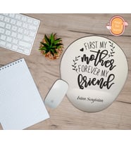 Kişiye Özel Önce Annem Sonsuza Dek Arkadaşım Yazılı Mouse Pad Bilek Destekli