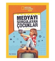 NATINONAL GEOGRAPHIC KIDS - MEDYAYI SORGULAYAN ÇOCUKLAR