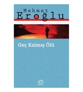 Geç Kalmış Ölü