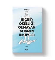 HİÇBİR ÖZELLİĞİ OLMAYAN ADAMIN HİKAYESİ