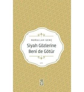 Siyah Gözlerine Beni De Götür