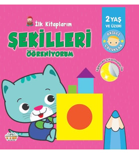 İlk Kitaplarım-Şekilleri Öğreniyorum - 0-6 Yaş Yayınları