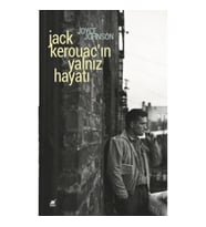 Jack Kerouac'ın Yalnız Hayatı (Anlatım Her Şeydir)
