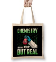 Chemistry It s Like Magic But Real Science Student Bez Çanta Uzun Saplı