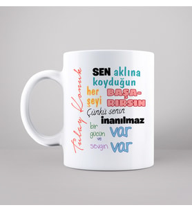 Aklına Koyduğunu Başarırsın Tasarımlı Kupa Kişiye Özel
