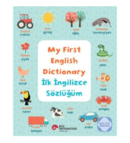 My Fırst Englısh Dıctıonary - İlk İngilizce Sözlüğüm İngilizce Öğreniyorum