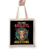 Cute & Funny You Sure Axolotl Questions Fish Pun Bez Çanta Uzun Saplı