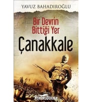 Yavuz Bahadıroğlu Bir Devrin Bittiği Yer Çanakkale 9786055143848 - Yavuz Bahadıroğlu
