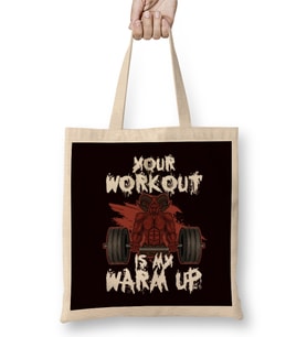 Your Workout My Warm Up Barbell Bodybuilding Weightlifting Bez Çanta Uzun Saplı
