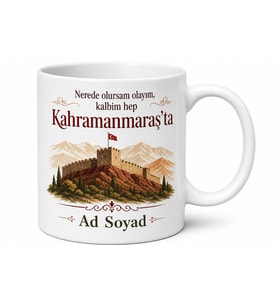 Kahramanmaraş Memleket Hasreti Yazılı Kupa Bardak Hediye Porselen