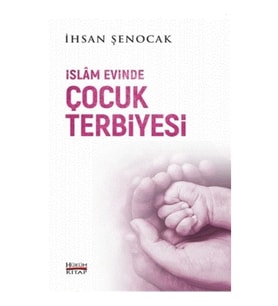 İslam Evinde Çocuk Terbiyesi