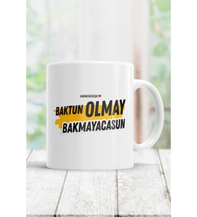 Baktun Olmay Bakmayacasun Kupa Bardak