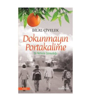 Dokunmayın Portakalime - Bilal Civelek