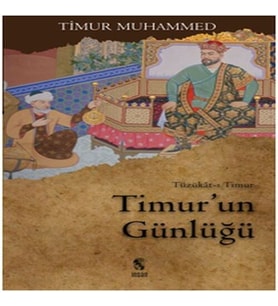 Timur'un Günlüğü Tüzükat-ı Timur