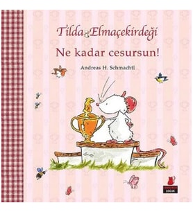 Tilda Elmaçekirdeği – Ne Kadar Cesursun!