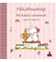 Tilda Elmaçekirdeği – Ne Kadar Cesursun!