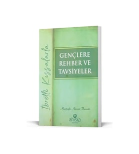 Gençlere Rehber ve Tavsiyeler / Mustafa Necati Bursalı / Ahıska Yayınevi / 9786256635142