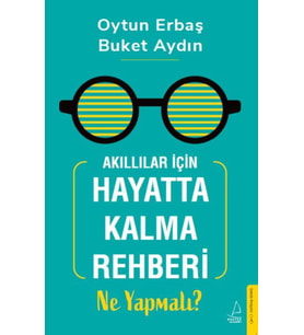 Akıllılar İçin Hayatta Kalma Rehberi: Ne Yapmalı?