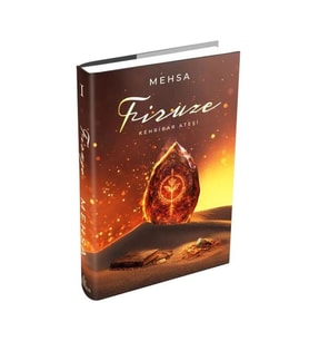 FİRUZE 1 KEHRİBAR ATEŞİ (CİLTLİ)