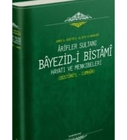Arifler Sultanı Bayezidi Bistami Hayatı ve Menkıbeleri - Düsturül Cumhur