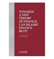 Towards a New Theory of Finance: Can Islamic Finance Be It?