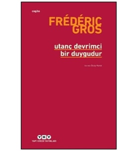 Utanç Devrimci Bir Duygudur
