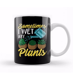 Funny Sometimes I Wet My Plants Gardening Pun Kupa Bardak Porselen