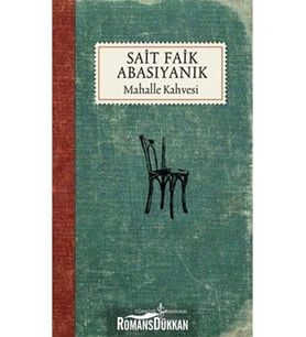 Mahalle Kahvesi Sait Faik Abasıyanık Iş Bankası Kültür Yayınları (Renksiz)
